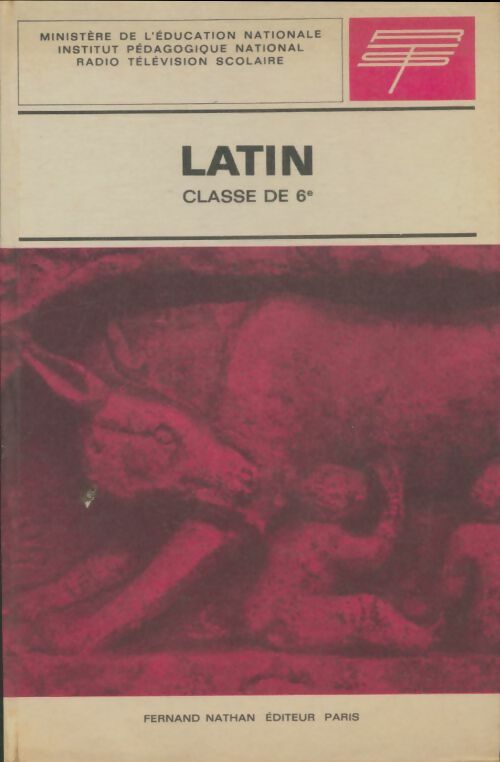 Latin 6e - Ministère De L'Éducation -  Nathan GF - Livre