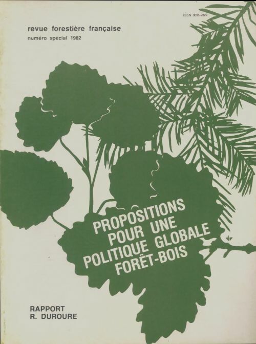 Revue forestière française numéro spécial 1982 : Propositions pour une politique forêt-bois - Collectif -  Revue forestière française - Livre