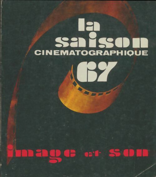 Livrenpoche : Images et son n° 208-209 : Saison cinématographique 1967 - Collectif - Livre