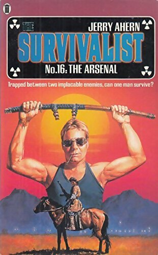 Livrenpoche : The survivalist n°16 : The Arsenal - Jerry Ahern - Livre