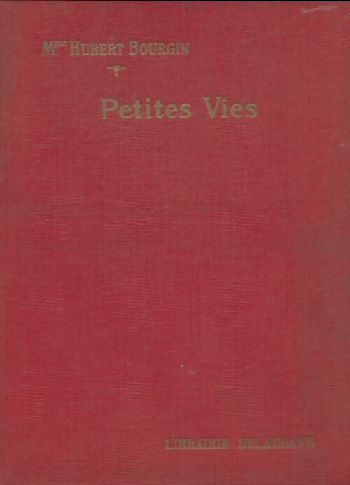 Livrenpoche : Petites vies - Hubert Bourgin - Livre