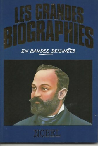 Livrenpoche : Les Grandes biographies en bandes dessinées : Nobel - Miguel Alemán Velasco - Livre