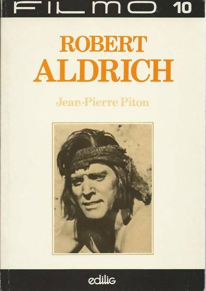 Livrenpoche : Robert Aldrich - Jean-Pierre Piton - Livre