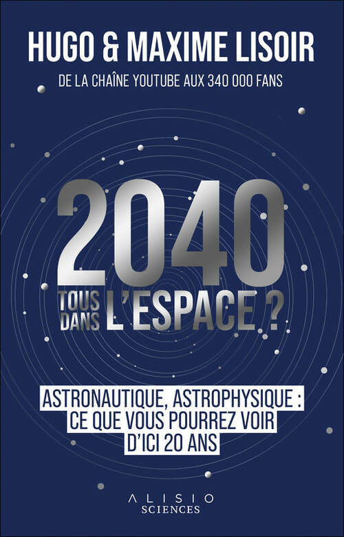 Livrenpoche : 2040 : Tous dans l'espace ? - Hugo Lisoir - Livre