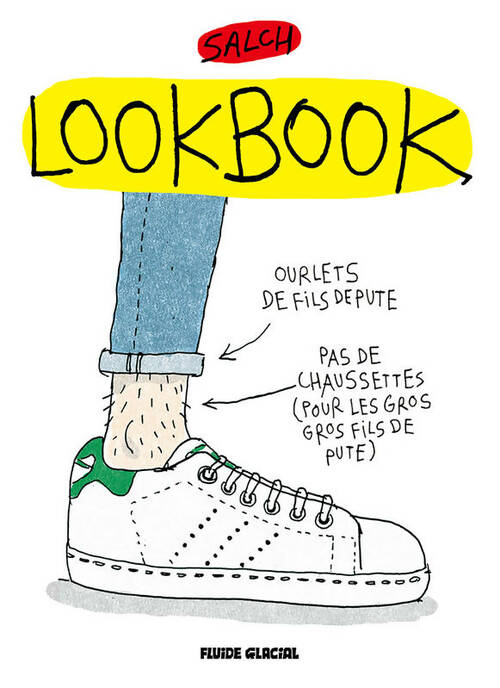 Lookbook Tome I - saison de fils de pute 2015/2016 - Éric Salch - Livre