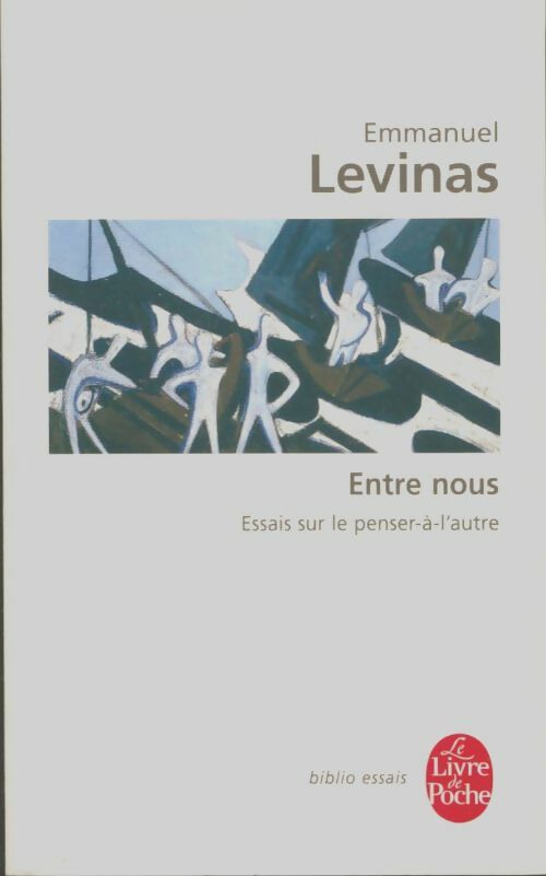 Livrenpoche : Entre nous. Essais sur le penser-à-l'autre - Emmanuel Levinas - Livre