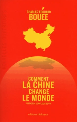 Livrenpoche : Comment la Chine change le monde - Charles-edouard Bouée - Livre
