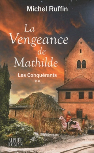 Livrenpoche : La vengeance de Mathilde - Michel Ruffin - Livre