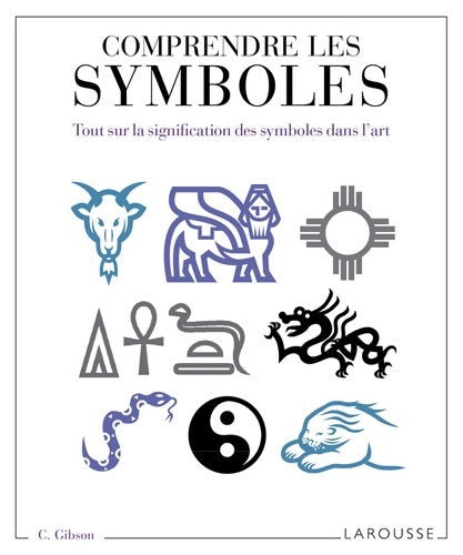 Livrenpoche : Comprendre les symbôles - Clare Gibson - Livre