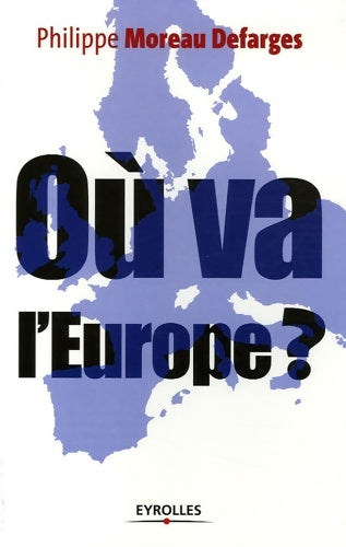 Livrenpoche : Où va l'Europe ? - Philippe Moreau Defarges - Livre