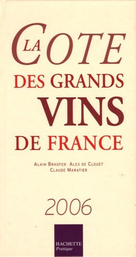 Livrenpoche : La Cote des grands vins de France - Alain Bradfer - Livre