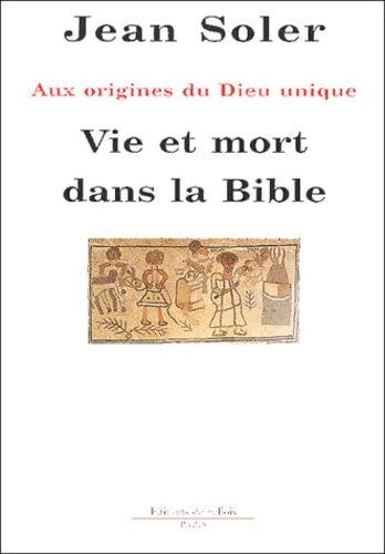 Livrenpoche : Vie et mort dans la Bible - Jean Soler - Livre