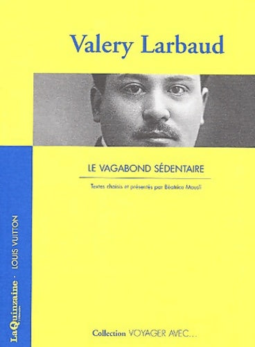 Livrenpoche : Le vagabond sédentaire - Valery Larbaud - Livre