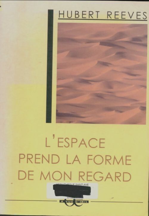 Livrenpoche : L'espace prend la forme de mon regard - Hubert Reeves - Livre