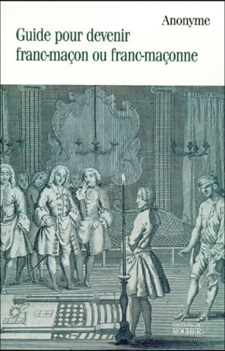 Livrenpoche : Guide pour devenir franc-maçon ou franc-maçonne - Collectif - Livre