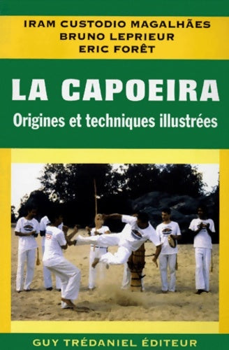 Livrenpoche : La Capoeira : Origines et techniques illustrées - Iram Custodio Magalhâes - Livre