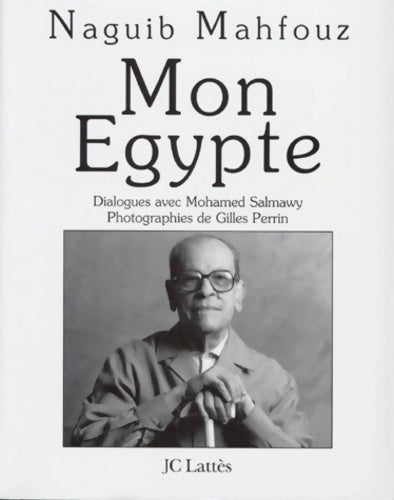 Livrenpoche : Mon Egypte : Dialogues avec Mohamed Salmawy - Naguib Mahfouz - Livre