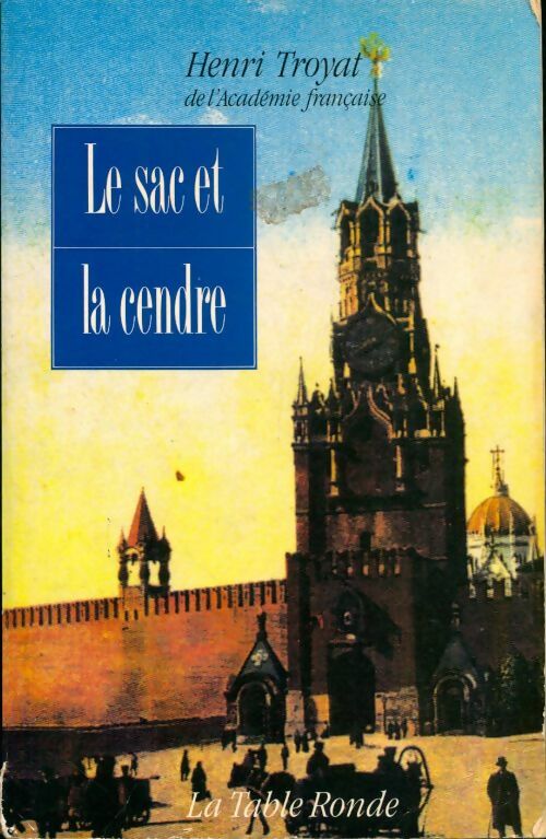 Livrenpoche : Le sac et la cendre - Henri Troyat - Livre