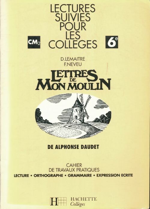 Livrenpoche : Lettres de mon moulin 6eme/5eme - Neveu+Lemaitre - Livre