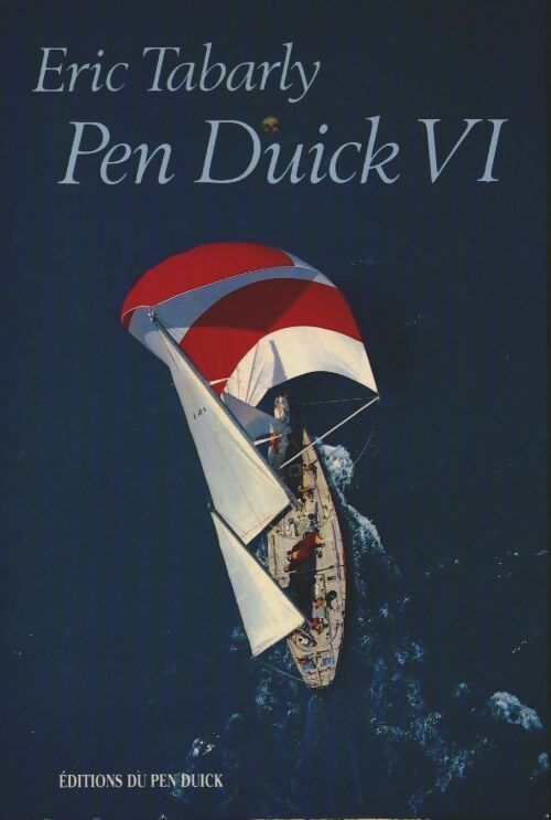 Pen Duick VI - Eric Tabarly - Livre