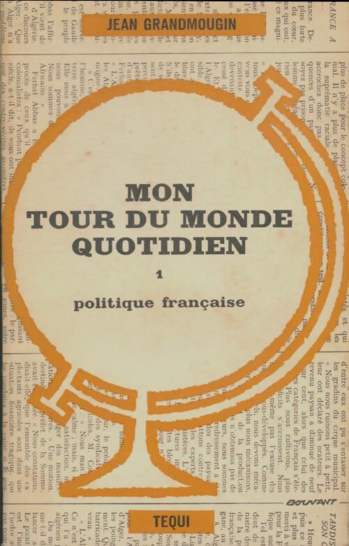 Livrenpoche : Mon tour du monde quotidien Tome I : Politique française - Jean Grandmougin - Livre