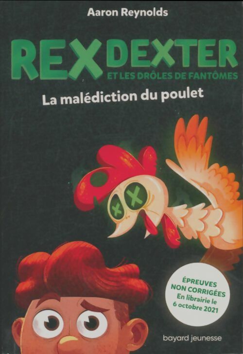 Livrenpoche : Rex Dexter et les drôles de fantômes Tome I : La malédiction du poulet - Aaron Reynolds - Livre