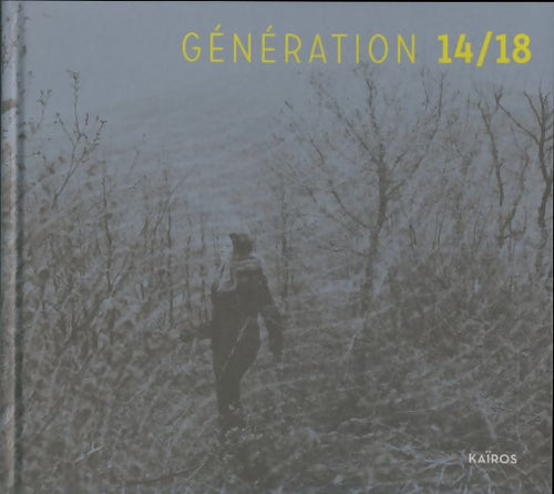 Livrenpoche : Génération 14/18 - Collectif Kairos - Livre