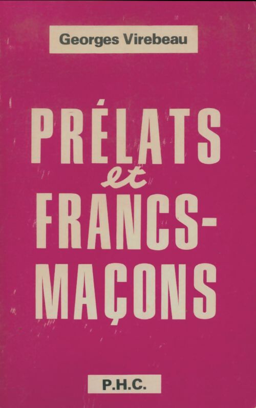 Livrenpoche : Prélats et francs-maçons - Georges Virebeau - Livre