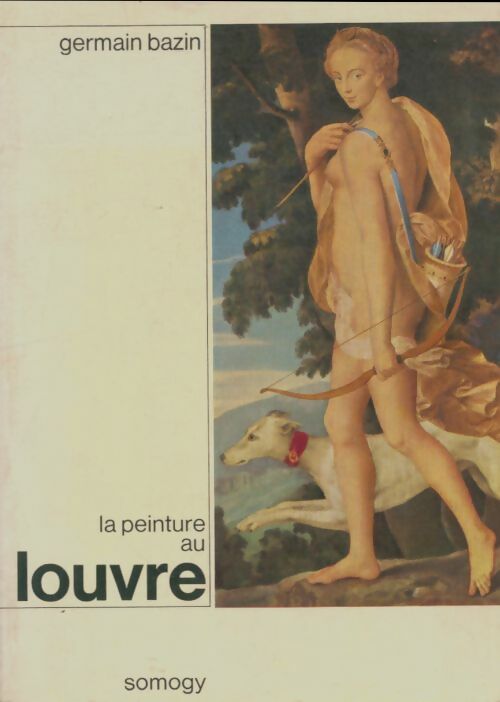 Livrenpoche : La peinture au Louvre - Germain Bazin - Livre