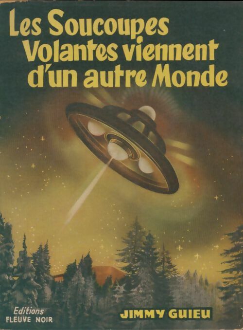 Livrenpoche : Les soucoupes volantes viennent d'un autre monde - Jimmy Guieu - Livre
