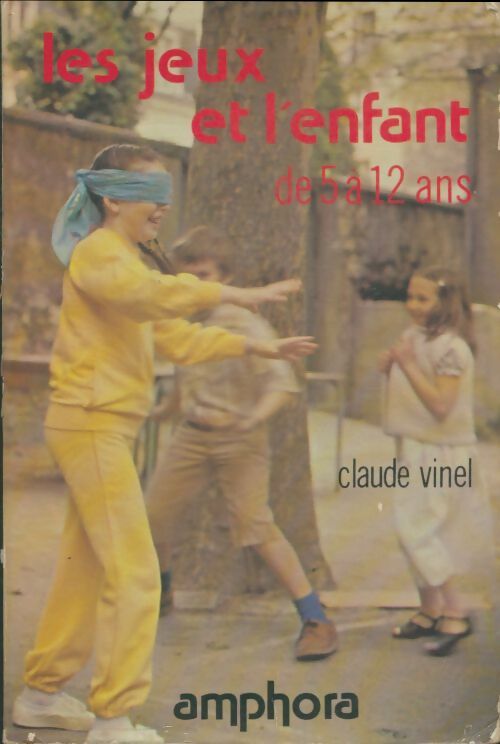 Livrenpoche : Les jeux et l'enfant de 5 ans à 12 ans - Claude Vinel - Livre