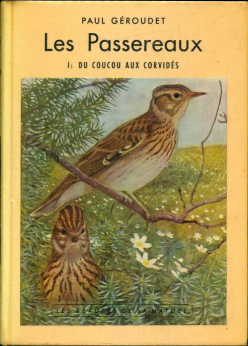 Livrenpoche : Les passereaux tome I : Du coucou aux corvidés - Paul Géroudet - Livre