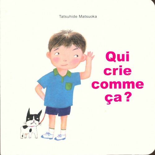 Livrenpoche : Qui crie comme ça ? - Tatsuhide Matsuoka - Livre