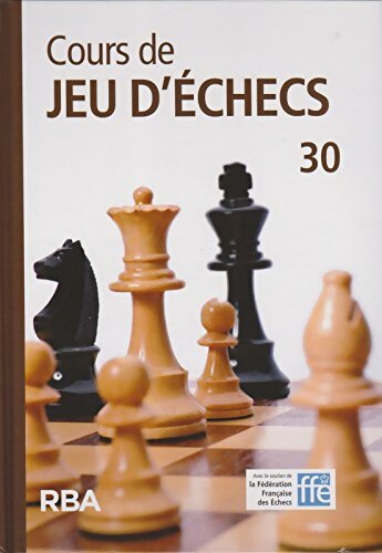 Livrenpoche : Cours de jeu d'échecs N°30 + Dvd - Collectif - Livre