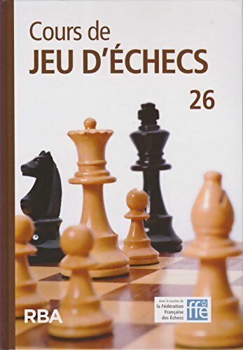 Livrenpoche : Cours de jeu d'échecs n°26 + Dvd - Collectif - Livre
