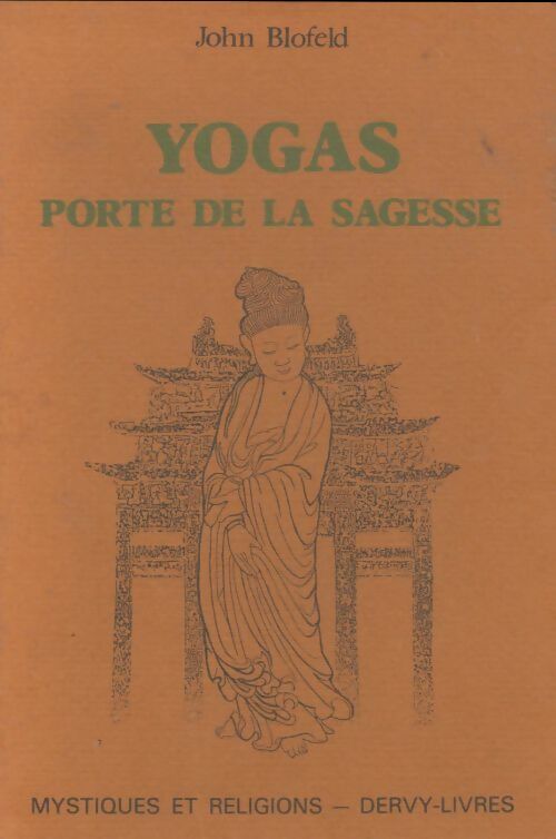 Livrenpoche : Yogas porte de la sagesse - John Blofeld - Livre