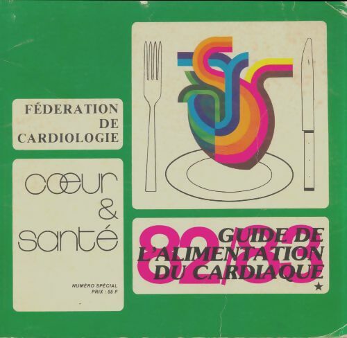 Livrenpoche : Guide de l'alimentation du cardiaque 1982-1983 - Collectif - Livre