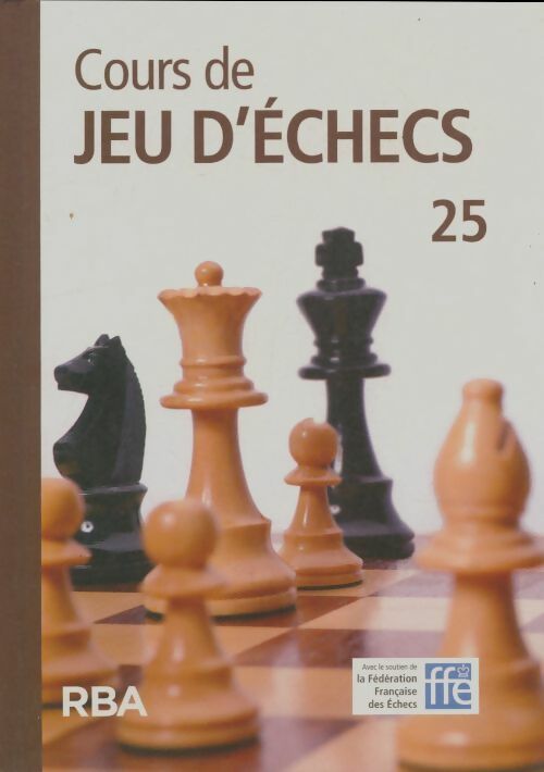 Livrenpoche : Cours de jeu d'échecs n°25 + dvd - Collectif - Livre