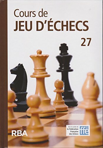 Livrenpoche : Cours de jeu d'échecs n°27 + Dvd - Collectif - Livre