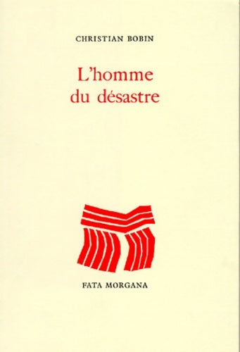 Livrenpoche : L'homme du désastre - Christian Bobin - Livre