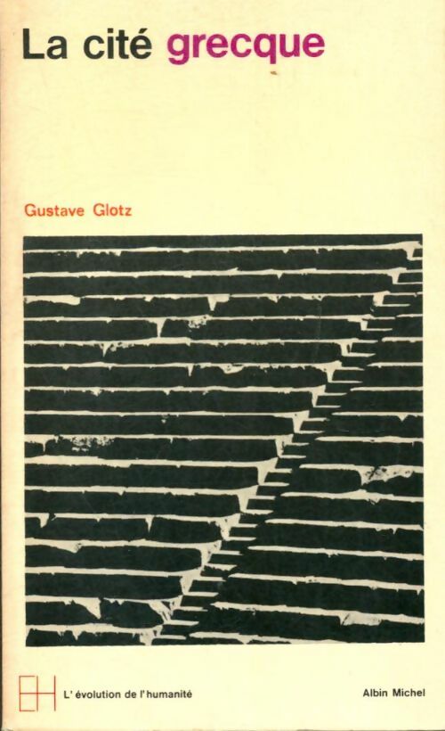 Livrenpoche : La cité grecque. Le développement des institutions - Gustave Glotz - Livre