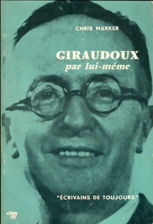 Livrenpoche : Giraudoux par lui-même - Chris Marker - Livre