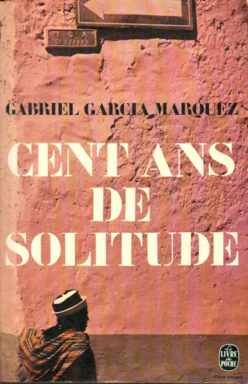 Livrenpoche : Cent ans de solitude - Gabriel Garcìa Màrquez - Livre