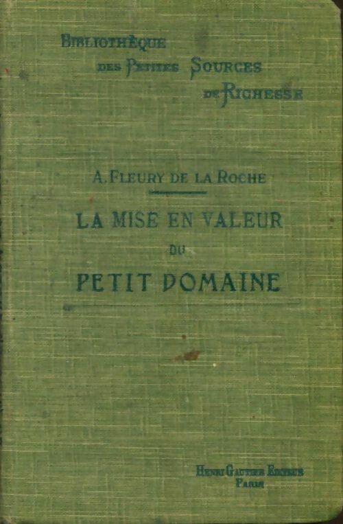 Livrenpoche : La mise en valeur du petit domaine - A Fleury De La Roche - Livre