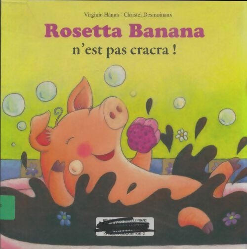 Livrenpoche : Rosetta n'est pas cracra ! - Desmoinau Hanna - Livre
