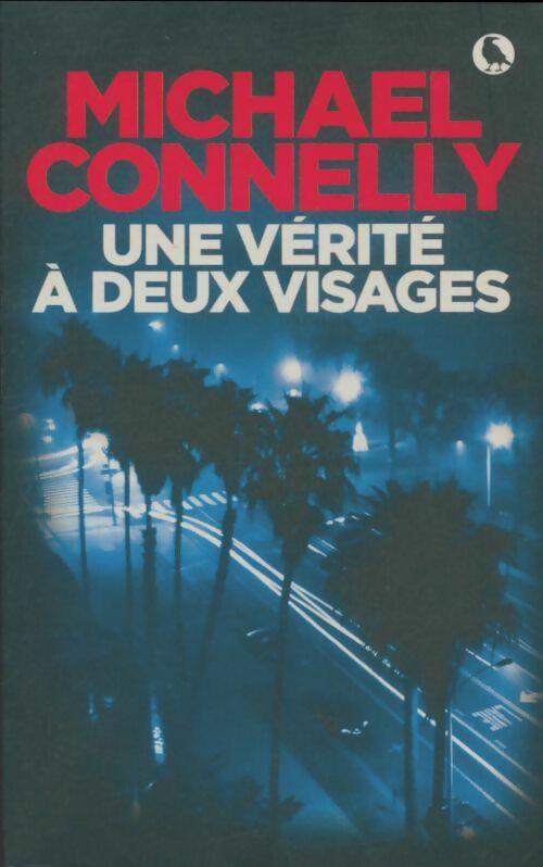 Livrenpoche : Une vérité à deux visages - Michael Connelly - Livre