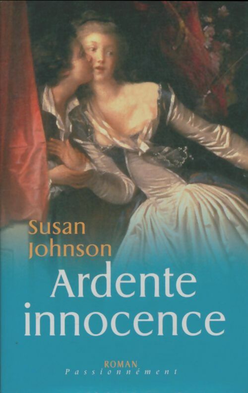 Livrenpoche : Ardente innocence - Susan Johnson, Susan Johson - Livre