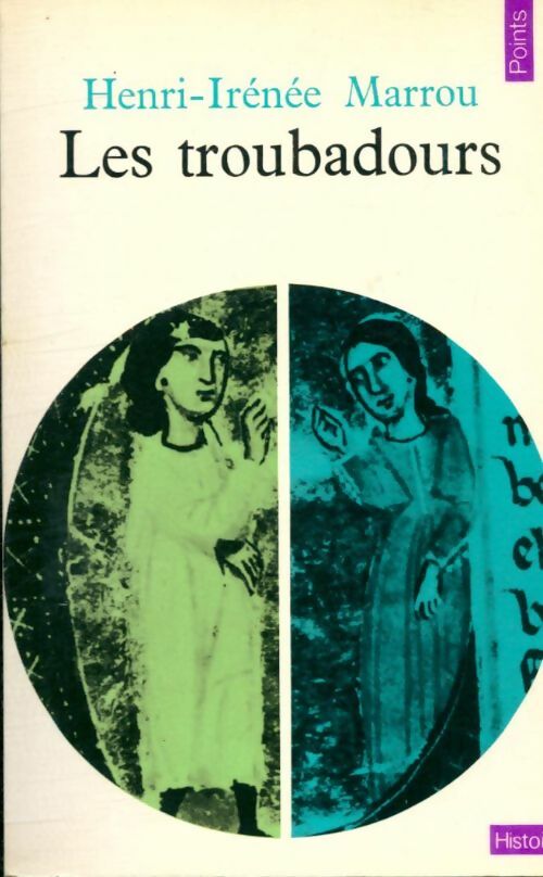 Livrenpoche : Les troubadours - Henri-Irénée Marrou - Livre