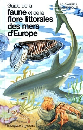 Livrenpoche : Guide de la faune et de la flore littorales des mers d'Europe - Andrew C. Campbell - Livre