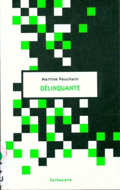 Livrenpoche : Délinquante - Martine Pouchain - Livre